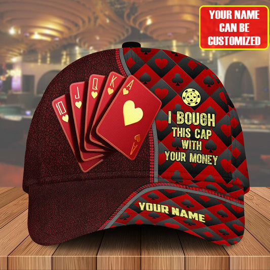 BlueJose  I Bough This Cap With My Money, Personalized Poker Cap