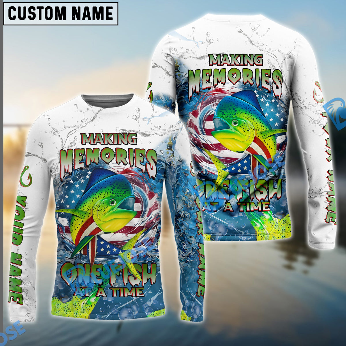 Bluejose Mahi-mahi Fishing Patriotic Splash ‚ÄúMaking Memories One Fish At A Time‚Äù Custom Name &amp; Team Name 3D Shirts