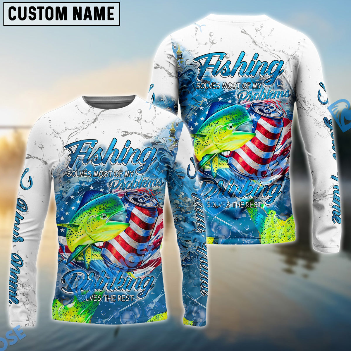 Bluejose Mahi-mahi Fishing Beer &amp; Fishing Flag Quote ‚ÄúFishing solves most of my problems, drinking solves the rest‚Äù Dynamic Strike Pattern Custom Name &amp; Team Name 3D Shirts