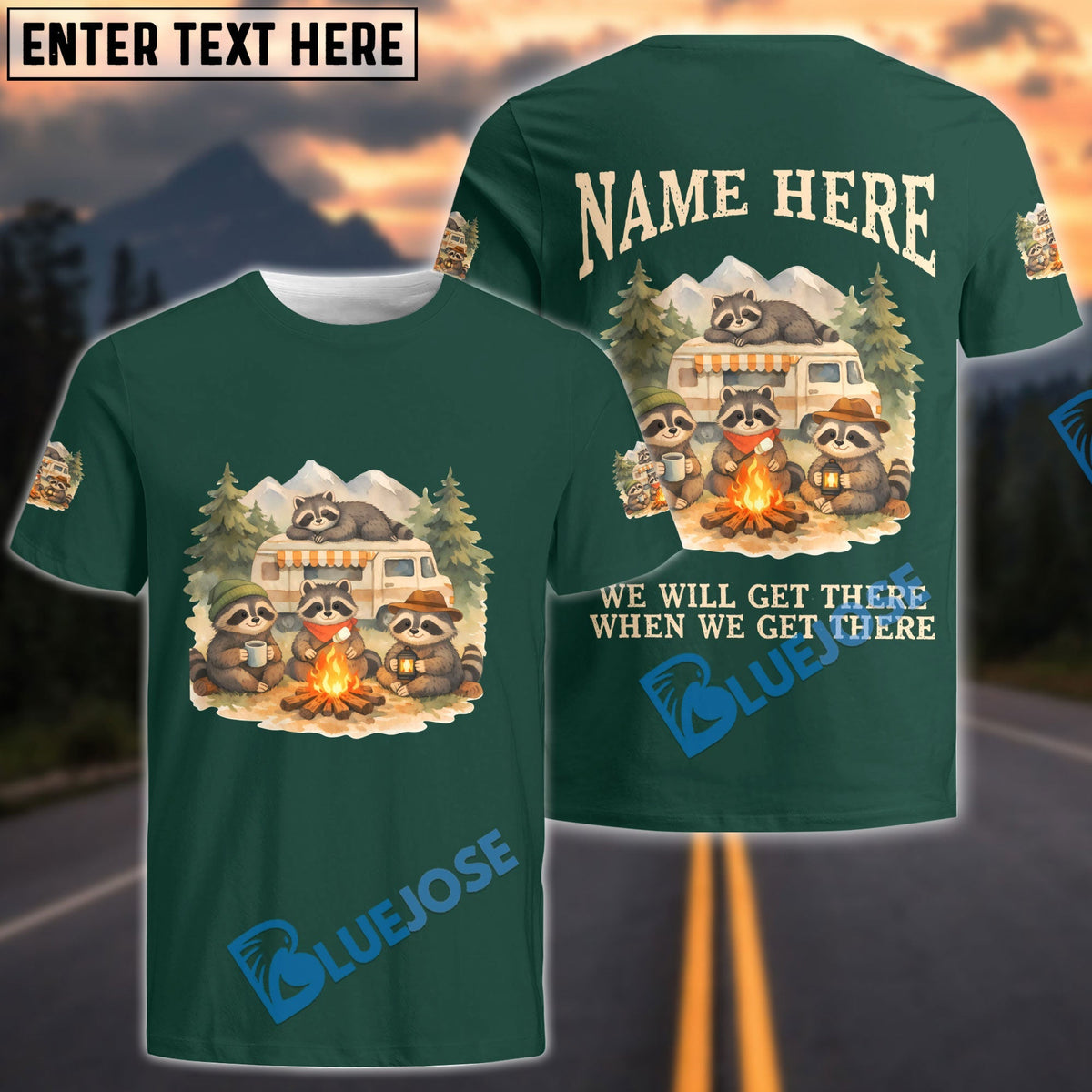 BlueJose Racoon Camping We Will Get There When We Get There Personalized Name Shirts