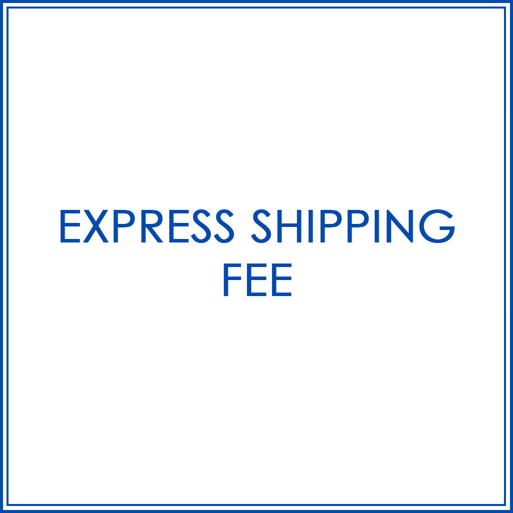 EXPRESS SHIPPING FEE 31 USD (do not use discount code)