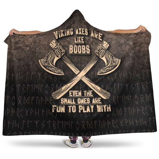 VikingStyle Hooded Blanket -Viking Axes Are Like Boobs Hooded Blanket A7