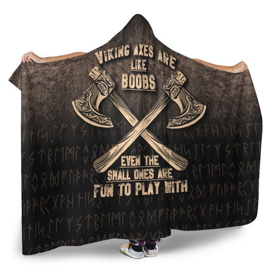 VikingStyle Hooded Blanket -Viking Axes Are Like Boobs Hooded Blanket A7