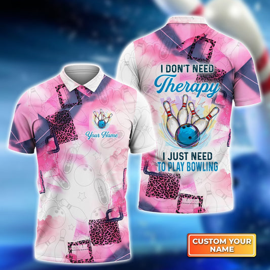 BlueJoses I Don't Need Therapy - I Just Need To Go Bowling Customized Name All Over Printed Shirt