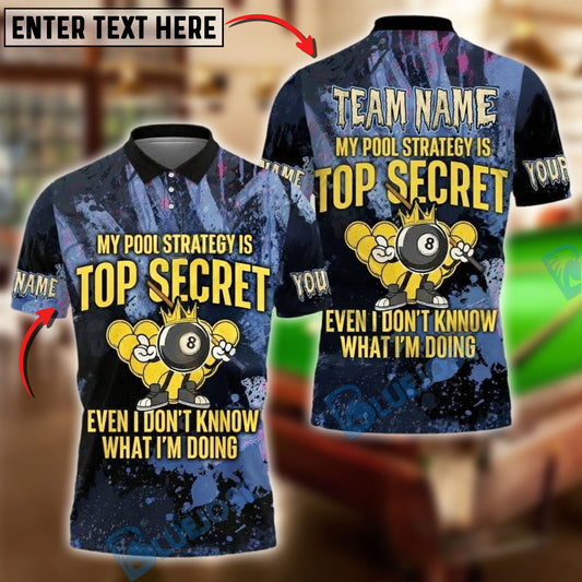 BlueJose Billiards My Pool Strategy Is Top Secret Customized Name, Team Name 3D Shirt