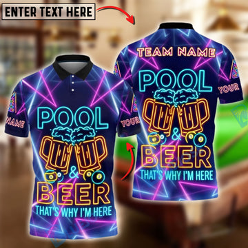BlueJose Billiards Pool & Beer That’s Why I’m Here Neon Customized Name, Team Name 3D Shirt