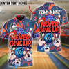 BlueJose Graffiti Bowling Ball & Pins Funny Never Give Up Customized Name, Team Name 3D Shirt (4 Colors)